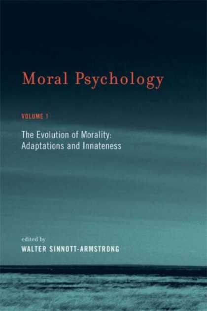 Books About Psychology - Moral Psychology, Volume 1: The Evolution of Morality: Adaptations and Innatenes