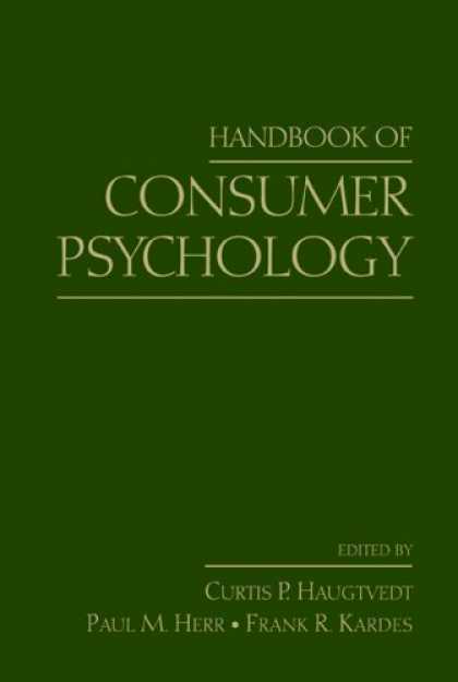 Books About Psychology - Handbook of Consumer Psychology (Marketing and Consumer Psychology Series)