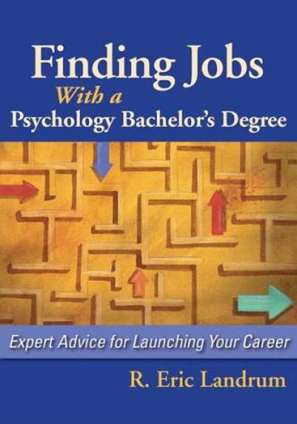 Books About Psychology - Finding Jobs With a Psychology Bachelor's Degree: Expert Advice for Launching Yo
