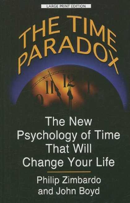 Books About Psychology - The Time Paradox: The New Psychology of Time That Will Change Your Life (Thorndi