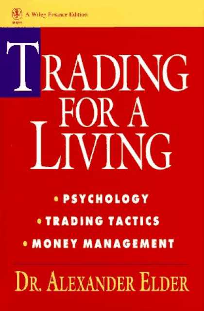 Books About Psychology - Trading for a Living: Psychology, Trading Tactics, Money Management