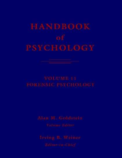 Books About Psychology - Handbook of Psychology, Forensic Psychology (Volume 11)