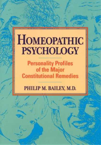 Books About Psychology - Homeopathic Psychology: Personality Profiles of the Major Constitutional Remedie