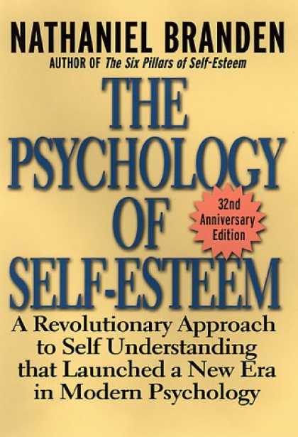 Books About Psychology - The Psychology of Self-Esteem: A Revolutionary Approach to Self-Understanding th