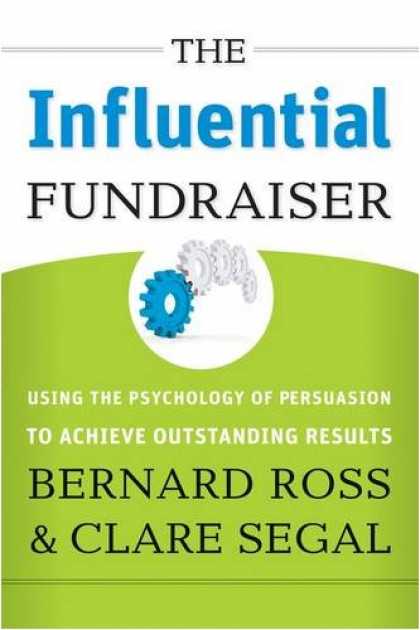 Books About Psychology - The Influential Fundraiser: Using the Psychology of Persuasion to Achieve Outsta