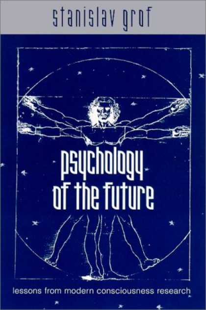 Books About Psychology - Psychology of the Future: Lessons from Modern Consciousness Research (Suny Serie