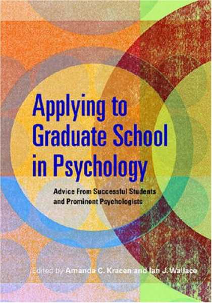 Books About Psychology - Applying to Graduate School in Psychology: Advice from Successful Students and P