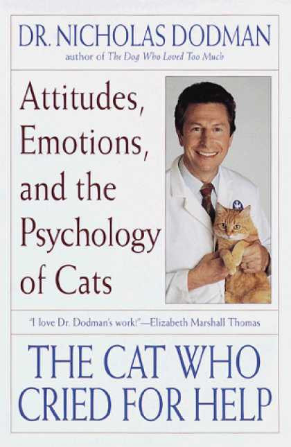 Books About Psychology - The Cat Who Cried for Help: Attitudes, Emotions, and the Psychology of Cats