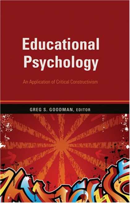 Books About Psychology - Educational Psychology: An Application of Critical Constructivism (Counterpoints
