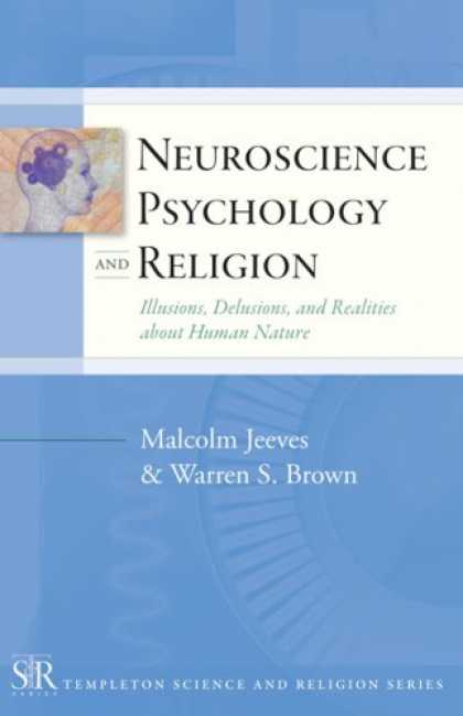 Books About Psychology - Neuroscience, Psychology, and Religion: Illusions, Delusions, and Realities abou