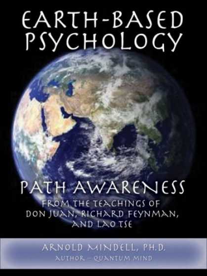 Books About Psychology - Earth-Based Psychology: Path Awareness from the Teachings of Don Juan, Richard F