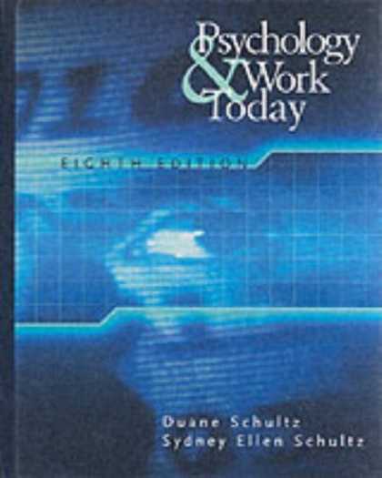 Books About Psychology - Psychology and Work Today: An Introduction to Industrial and Organizational Psyc
