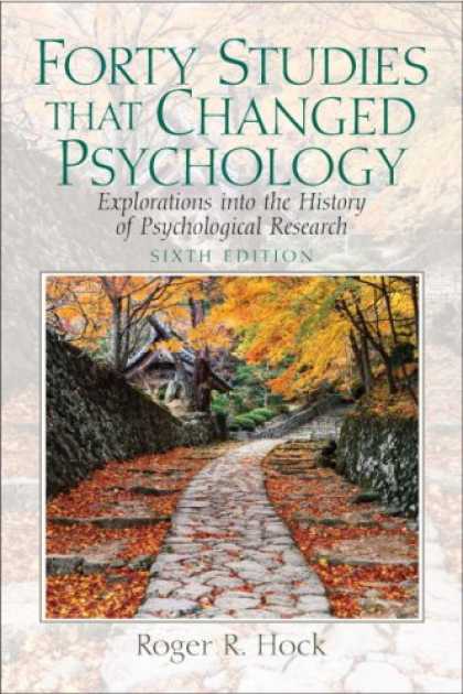 Books About Psychology - Forty Studies that Changed Psychology: Explorations into the History of Psycholo
