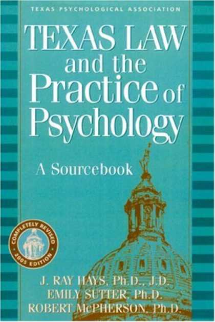 Books About Psychology - Texas Law and the Practice of Psychology: A Sourcebook