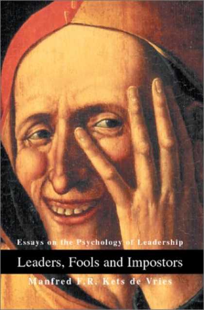 Books About Psychology - Leaders, Fools and Impostors: Essays on the Psychology of Leadership