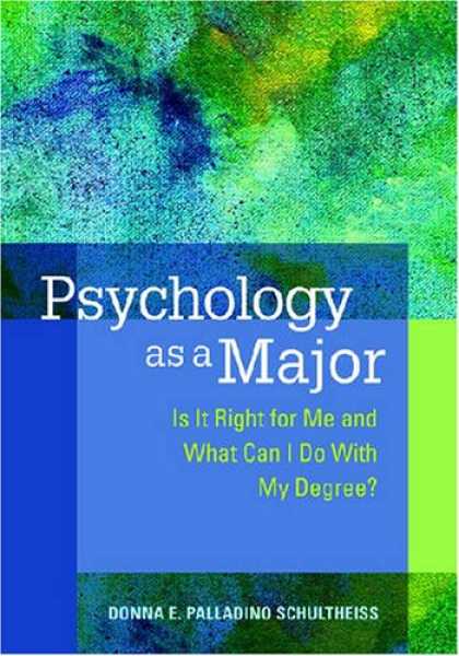 Books About Psychology - Psychology As a Major: Is It Right for Me and What Can I Do With My Degree?