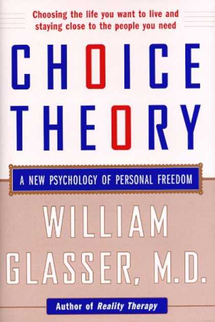 Books About Psychology - Choice Theory: A New Psychology of Personal Freedom