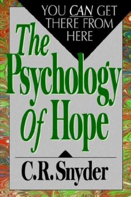 Books About Psychology - Psychology of Hope: You Can Get Here from There