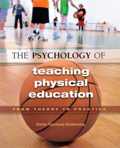 Books About Psychology - The Psychology of Teaching Physical Education: From Theory to Practice