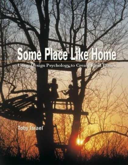 Books About Psychology - Some Place Like Home: Using Design Psychology to Create Ideal Places