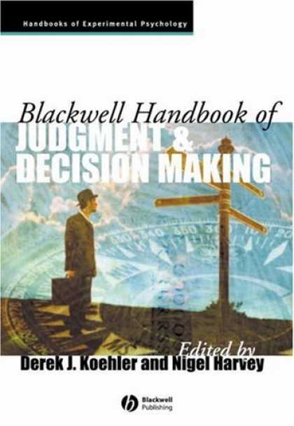 Books About Psychology - Blackwell Handbook of Judgment and Decision Making (Blackwell Handbooks of Exper