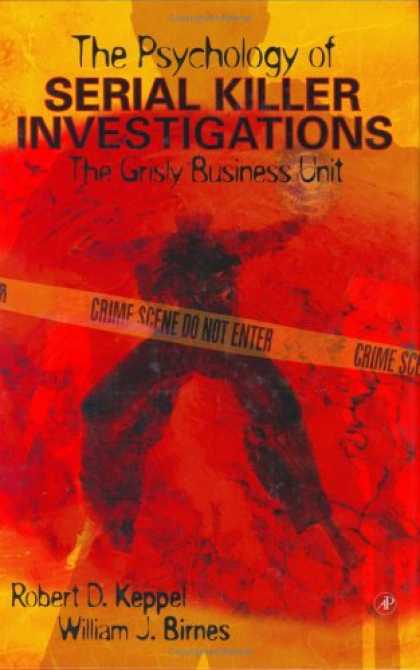 Books About Psychology - The Psychology of Serial Killer Investigations: The Grisly Business Unit