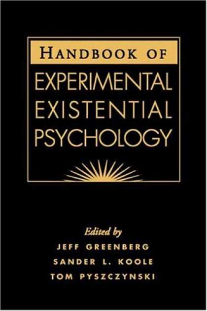 Books About Psychology - Handbook of Experimental Existential Psychology