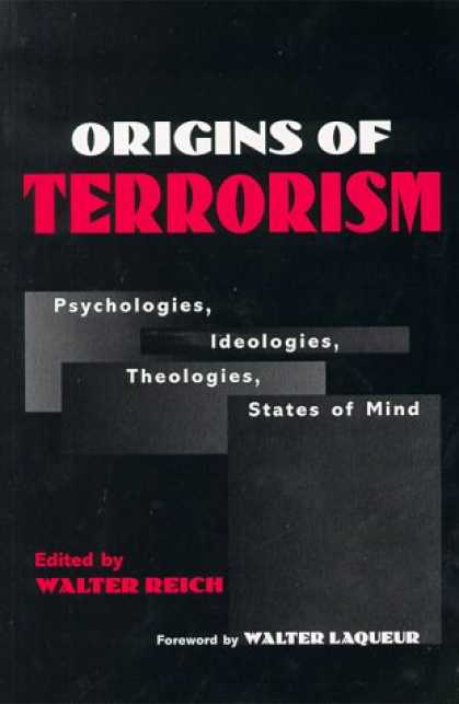 Books About Psychology - Origins of Terrorism: Psychologies, Ideologies, Theologies, States of Mind