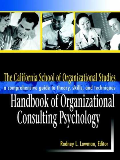 Books About Psychology - The California School of Organizational Studies Handbook of Organizational Consu