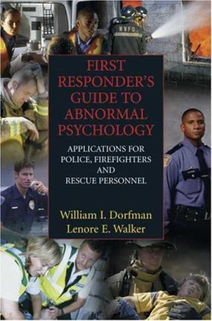 Books About Psychology - First Responder's Guide to Abnormal Psychology: Applications for Police, Firefig