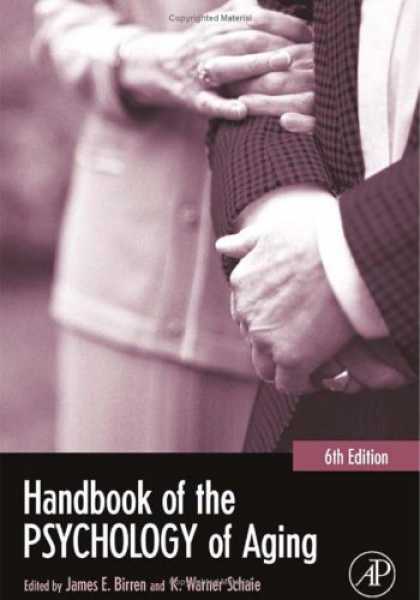 Books About Psychology - Handbook of the Psychology of Aging, Sixth Edition (Handbooks of Aging)
