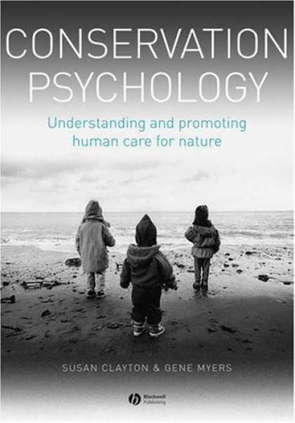 Books About Psychology - Conservation Psychology: Understanding and promoting human care for nature