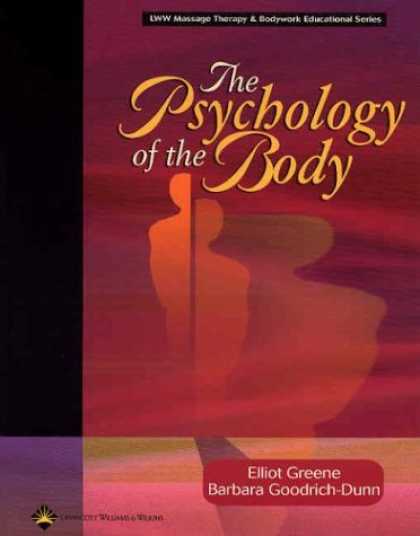 Books About Psychology - The Psychology of the Body (Lww Massage Therapy & Bodywork Educational Series)