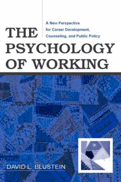 Books About Psychology - The Psychology of Working: A New Perspective for Carrer Development, Counseling,
