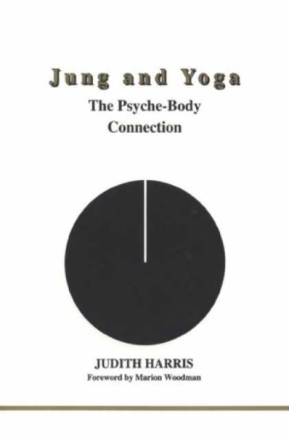 Books About Psychology - Jung and Yoga: The Psyche-Body Connection (Studies in Jungian Psychology By Jung
