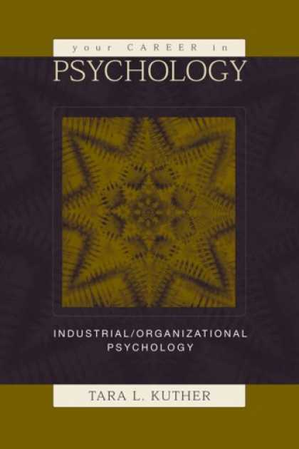 Books About Psychology - Your Career in Psychology: Industrial/Organizational Psychology