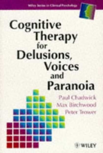 Books About Psychology - Cognitive Therapy for Delusions, Voices and Paranoia (Wiley Series in Clinical P
