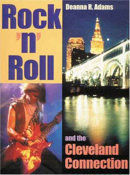Books About Rock 'n Roll - Rock 'N' Roll and the Cleveland Connection