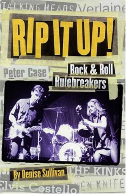 Books About Rock 'n Roll - Rip It Up!: Rock 'n' Roll Rulebreakers