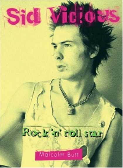Books About Rock 'n Roll - Sid Vicious: Rock 'n' Roll Star