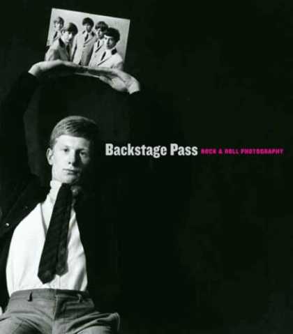 Books About Rock 'n Roll - Backstage Pass: Rock & Roll Photography (Portland Museum of Art)