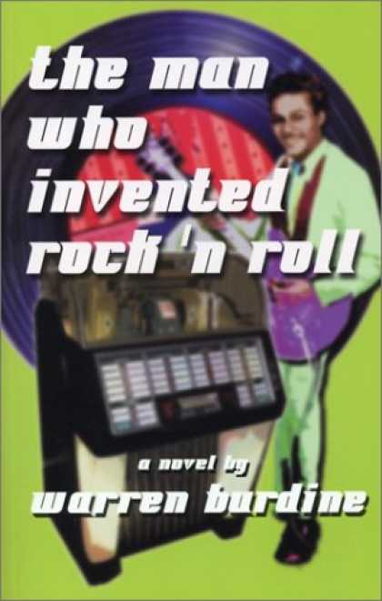 Books About Rock 'n Roll - The Man Who Invented Rock-n-Roll