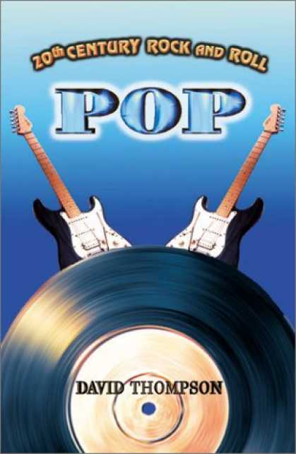 Books About Rock 'n Roll - 20th Century Rock & Roll-Pop (20th Century Rock and Roll)