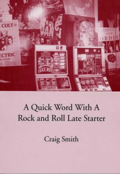 Books About Rock 'n Roll - A Quick Word with a Rock and Roll Late Starter