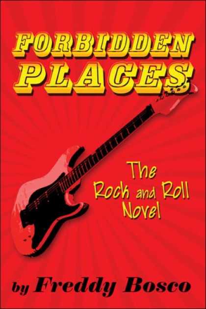 Books About Rock 'n Roll - Forbidden Places: The Rock and Roll Novel