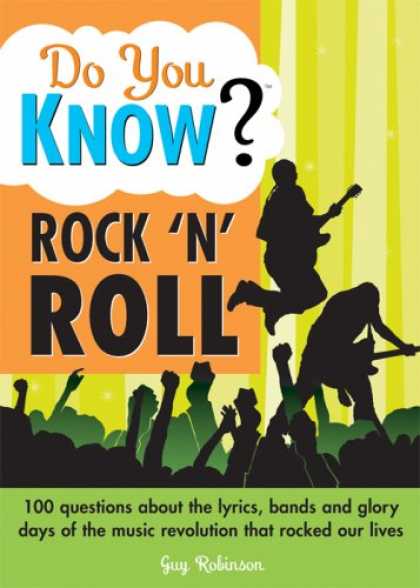Books About Rock 'n Roll - Do You Know Rock 'n' Roll?: 100 questions about the lyrics, bands and glory days
