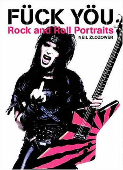 Books About Rock 'n Roll - Fuck You: Rock and Roll Portraits