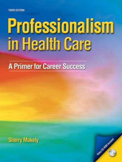 Books About Success - Professionalism in Healthcare: A Primer for Career Success (3rd Edition) (PROFES