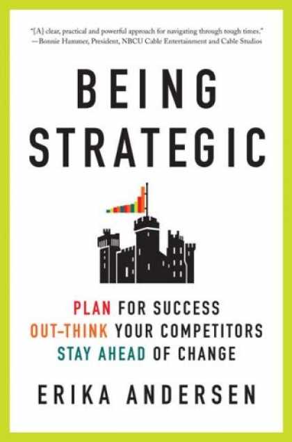 Books About Success - Being Strategic: Plan for Success; Out-think Your Competitors; Stay Ahead of Cha