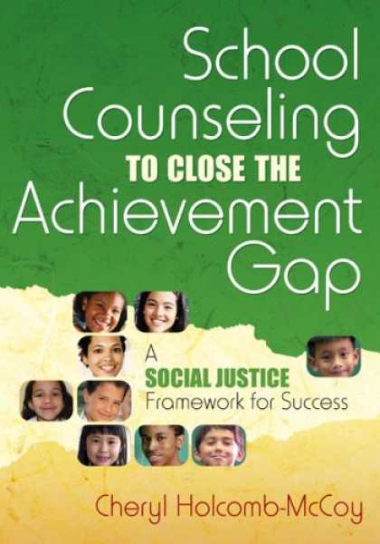 Books About Success - School Counseling to Close the Achievement Gap: A Social Justice Framework for S